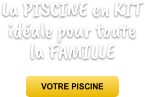 Votre piscine en kit familiale