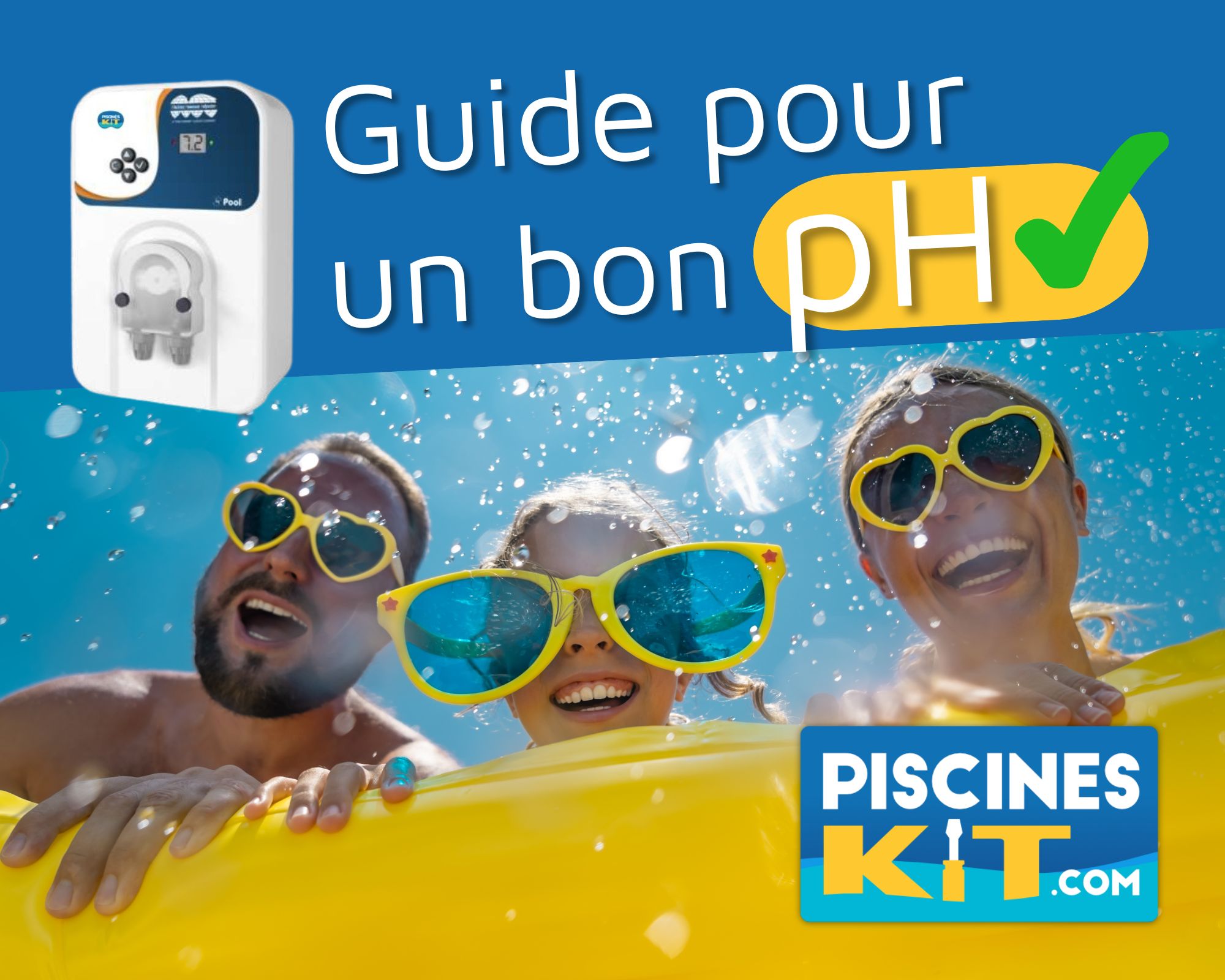 Guide pour avoir un bon pH dans votre piscine en kit