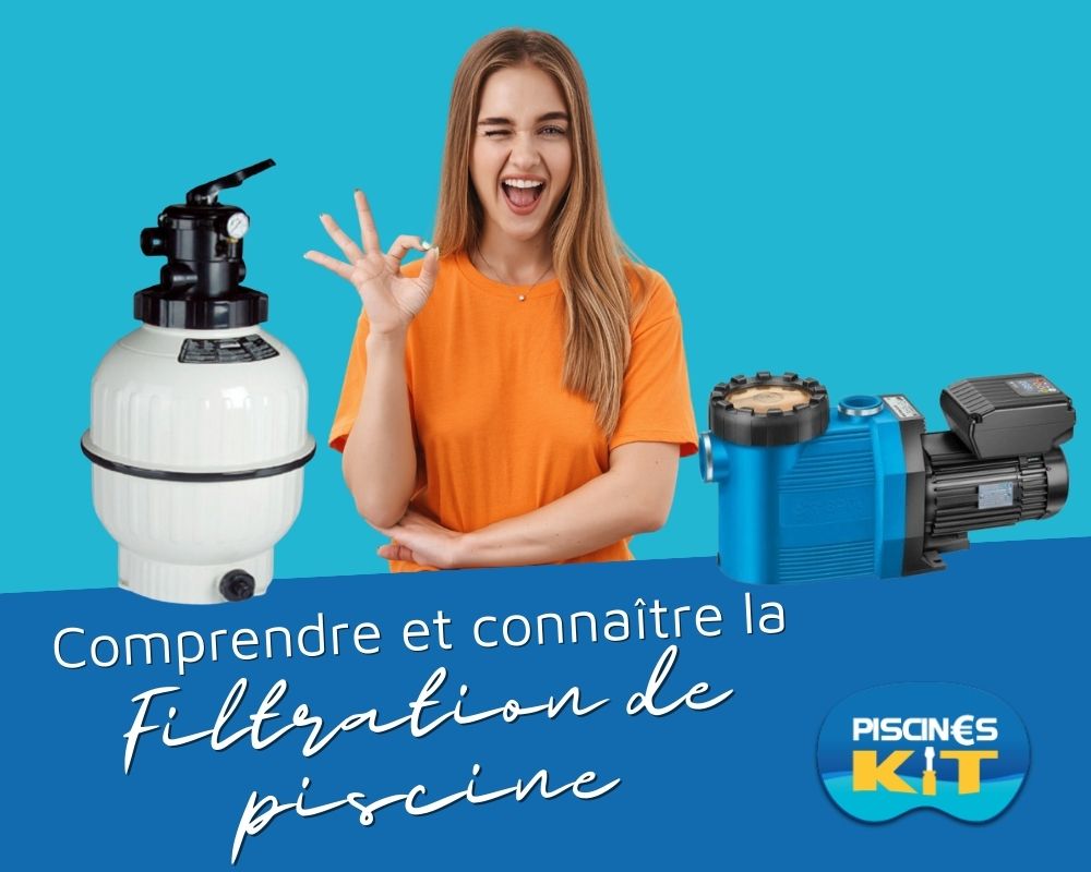 Comprendre et connaître la filtration de piscine