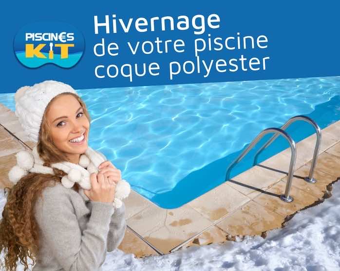 Hivernage de votre piscine coque polyester